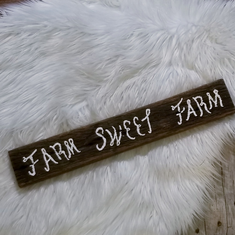 Handpainted " Farm Sweet Farm " Rustic Sign